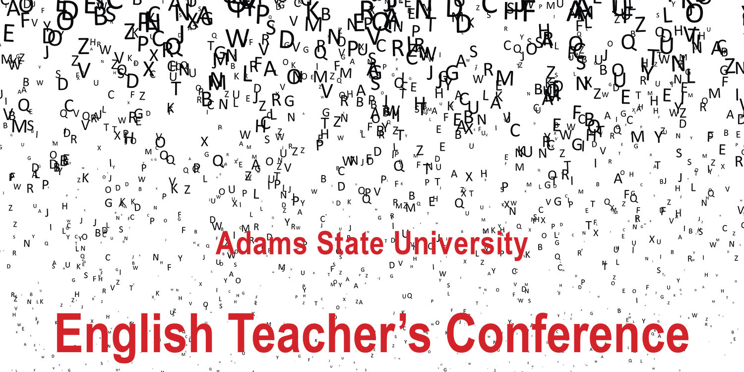 letters scrambled and text: Adams State University English Teachers' Conference