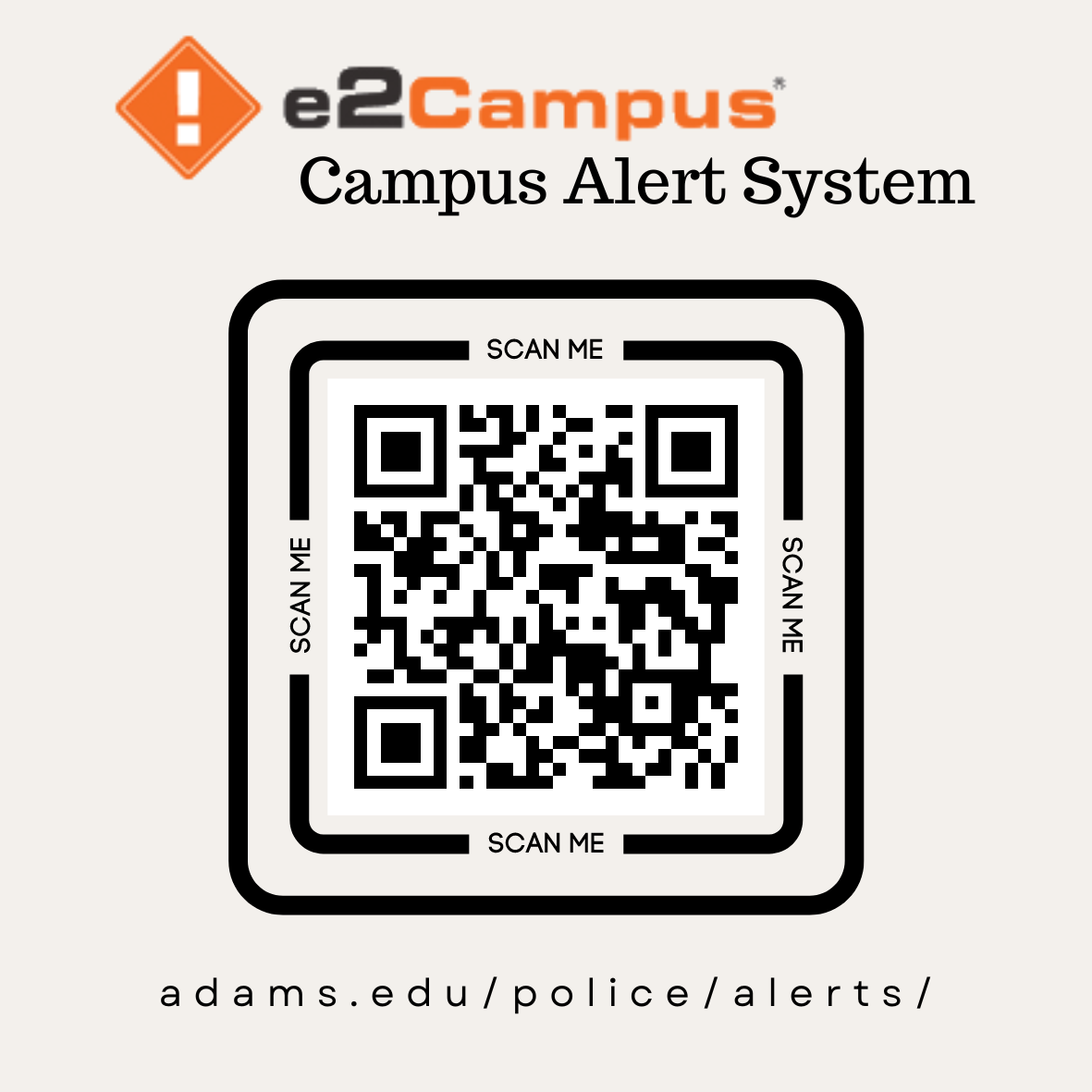 e2Campus Campus Alert System. Scan me. adams.edu/police/alerts
