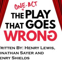 Text on theatre poster: the one act play that goes worng written by Henry Lewis, Jonathan Sayer and Henry Shields