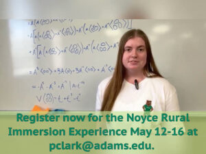 Register ow for the Noyce Rural Immersion Experience May 12-16 at pclark@adams.edu