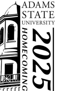 Adams State University Homecoming 2025 graphic with etching of richardson hall cupola 