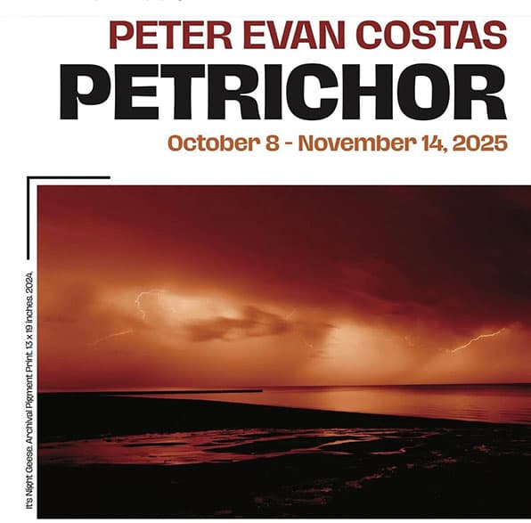 Poster text Peter Evan Costas Petrichor October 8 through November 14, 2025 promoting exhibit
